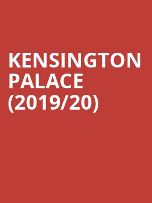 Kensington Palace (2019/20) at Kensington Palace